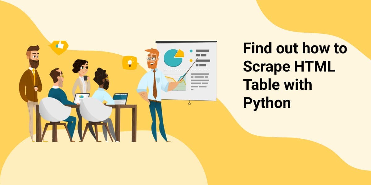 Find out how to Scrape HTML Table with Python