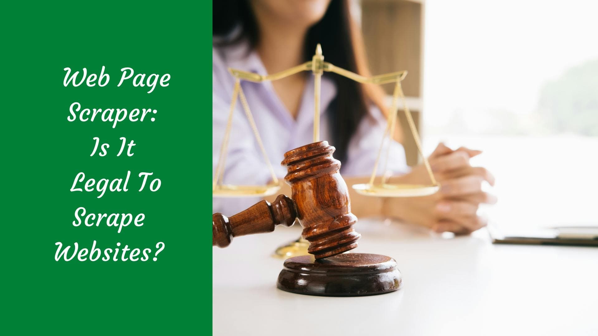 Web Page Scraper: Is It Legal To Scrape Websites?
