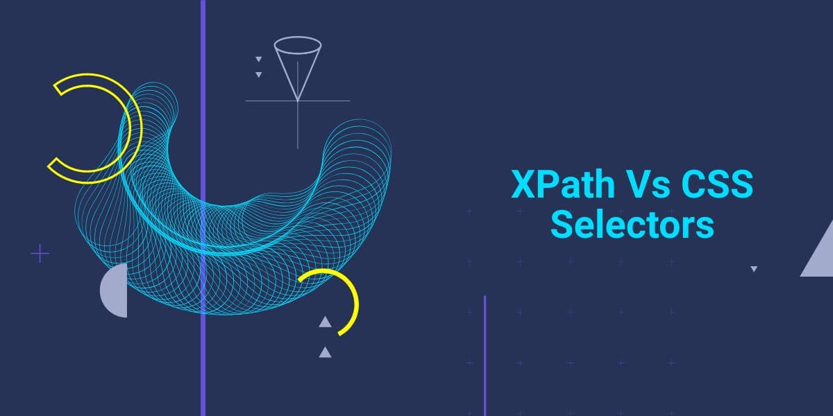 XPath Vs CSS Selectors