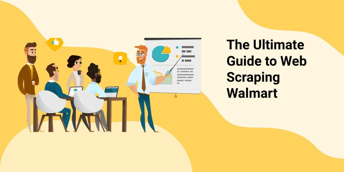 The Ultimate Guide to Web Scraping Walmart